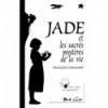 Jade et les sacrés mystères de la vie