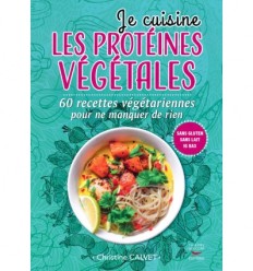 Je cuisine les protéines végétales