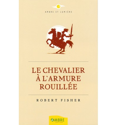 Le chevalier à l'armure rouillée