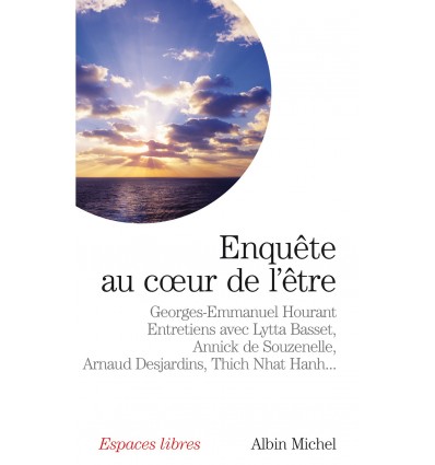 ENQUETE AU COEUR DE L ETRE