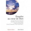 ENQUETE AU COEUR DE L ETRE