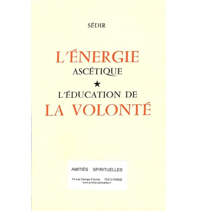 L’énergie ascétique - L’éducation de la volonté