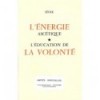 L’énergie ascétique - L’éducation de la volonté