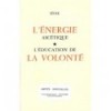 L’énergie ascétique - L’éducation de la volonté