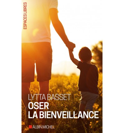 Oser la bienveillance