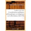 Lettre à un ami. Considérations politiques, philosophiques ou religieuses sur la Révolution (Ed. 1794)