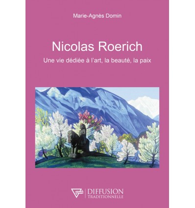 Nicolas Roerich, une vie dédiée à l'art, la beauté, la paix