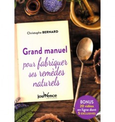 Grand manuel pour fabriquer ses remèdes naturels