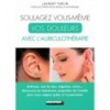 Soulagez vous-même vos douleurs avec l'auriculothérapie