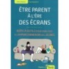 Etre parent à l'ère des écrans