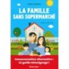 La famille sans supermarché