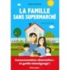 La famille sans supermarché