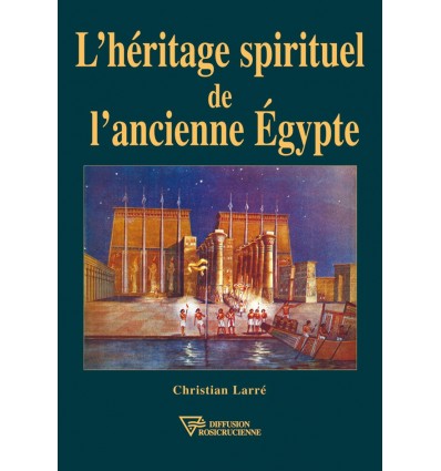 L'héritage spirituel de l'ancienne Egypte