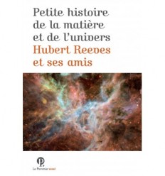 Petite histoire de la matière et de l'univers