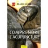 Comprendre l'acupuncture