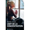 L’art de la concentration