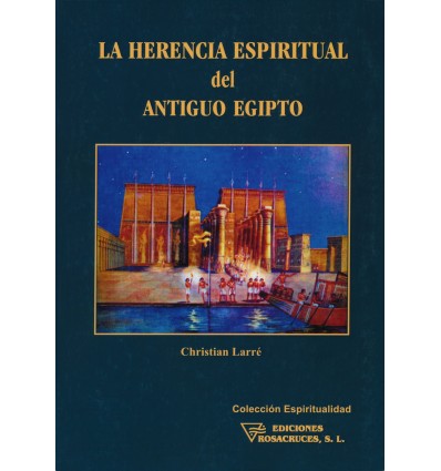 La herencia espiritual del antiguo Egipto