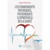 FONDEMENTS PHYSIQUES PSYCHIQUES ET SPIRITUELS DE LA SANTE