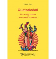 QUETZALCOATL CULTURES ET MYSTERES MEXIQUE