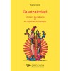 QUETZALCOATL CULTURES ET MYSTERES MEXIQUE