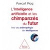 L'intelligence artificielle et les chimpanzés du futur