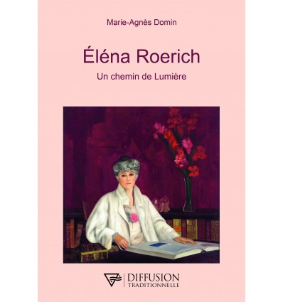 ELENA ROERICH UN CHEMIN DE LUMIERE