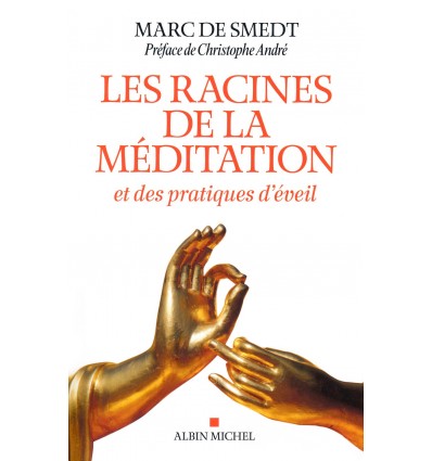 Les racines de la méditation et des pratiques d'éveil