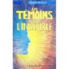 Les témoins de l’invisible