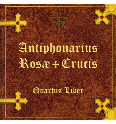 Antiphonaire de la Rose-Croix - Vol. 4