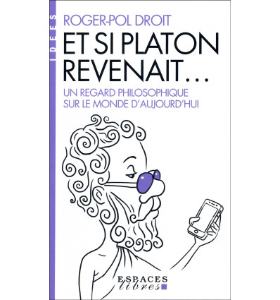 Et si Platon revenait