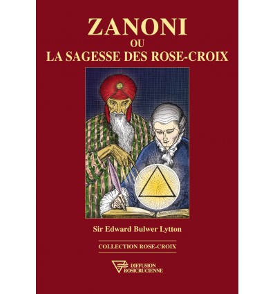 Zanoni ou la sagesse des Rose-Croix