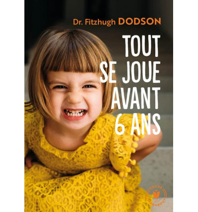 TOUT SE JOUE AVANT 6 ANS POCHE