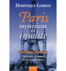 Paris mystérieux et insolite – Tome 2