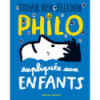 La philo expliquée aux enfants