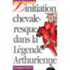 INITIATION CHEVALERESQUE DS LEGENDE ARTU