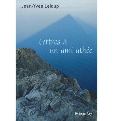 Lettres à un ami athée