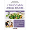 L'alimentation "Spécial Immunité"