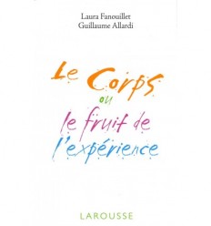 Le corps ou le fruit de l'expérience