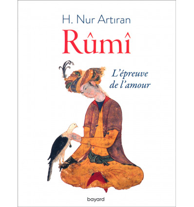 RUMI L EPREUVE DE L AMOUR