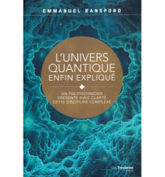 L'univers quantique enfin expliqué