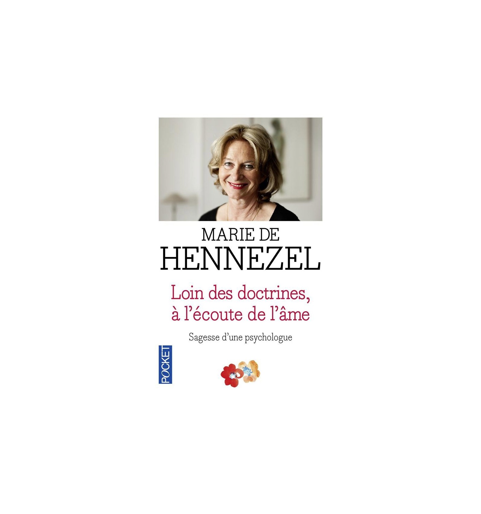 Loin Des Doctrines A L Ecoute De L Ame Marie De Hennezel