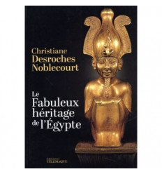 Le fabuleux héritage de l'Egypte