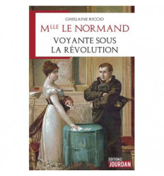 MLLE LE NORMAND VOYANTE SOUS LA REVOLUTION