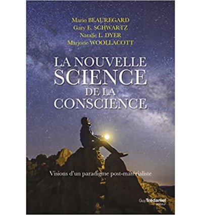 La nouvelle science de la conscience