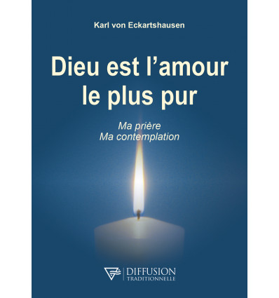 DIEU EST L AMOUR LE PLUS PUR 