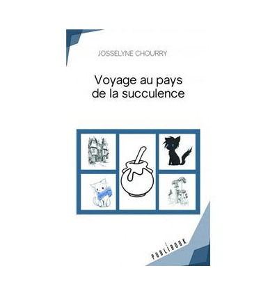 Voyage au pays de la succulence