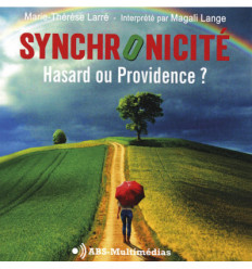 Synchronicité, hasard ou providence ?