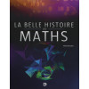 La belle histoire des maths