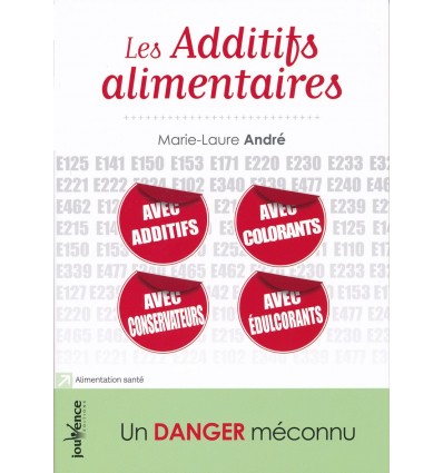 Additifs alimentaires  un danger méconnu