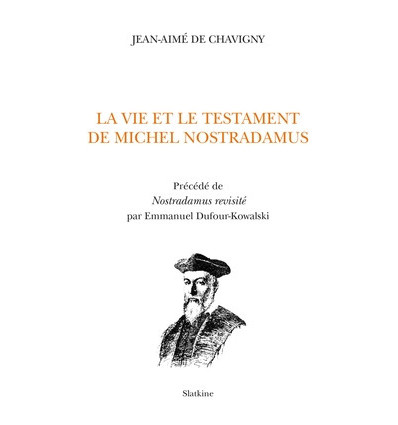 La vie et le testament de Michel Nostradamus